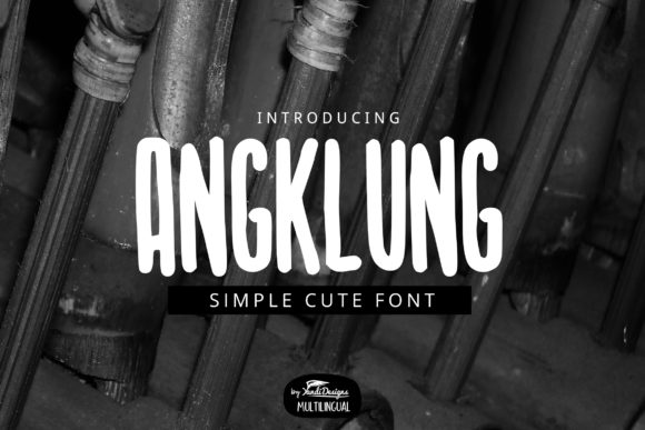 Angklung: A Cultural Instrument and a Modern Font for Branding